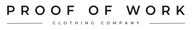 Proof of Work Clothing Company - Home